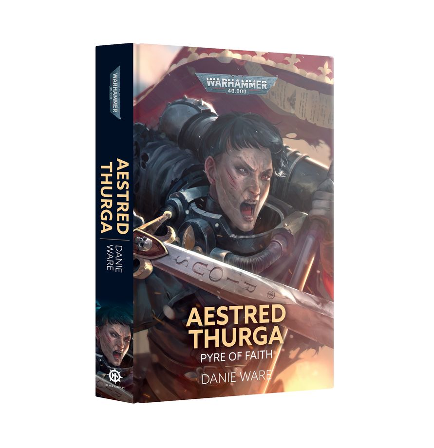 Warhammer 40k Aestred Thurga: Pyre of Faith (Hardback)  - Black Library